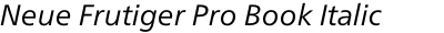 Neue Frutiger Pro Book Italic
